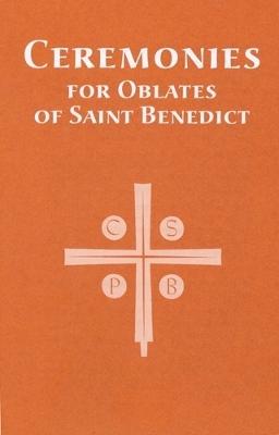 Ceremonies For Oblates Of Saint Benedict -  Various