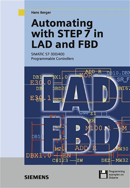 Automating with STEP 7 in LAD and FBD - Hans Berger