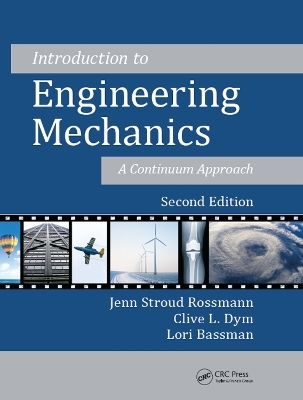 Introduction to Engineering Mechanics - Jenn Stroud Rossmann, Clive L. Dym, Lori Bassman