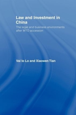 Law and Investment in China - Vai Io Lo, Xiaowen Tian