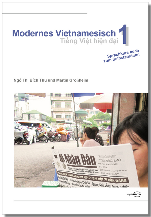 Modernes Vietnamesisch 1 / Tiếng Việt hiện đại 1 -  Ngô Thị Bích Thu, Martin Großheim