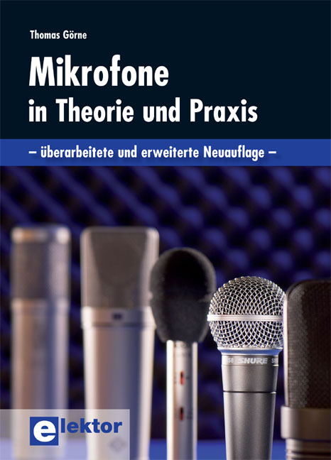 Mikrofone in Theorie und Praxis - Thomas Görne