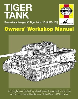 Tiger Tank Manual - Michael Hayton, Steven Vase, David Willey