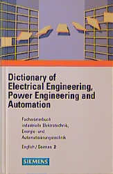 Fachwörterbuch industrielle Elektrotechnik, Energie- und Automatisierungstechnik - Heinrich Bezner