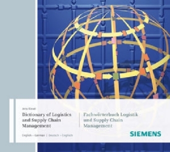 Dictionary of Logistics and Supply Chain Management / Fachwörterbuch Logistik und Supply Chain Management - Jens Kiesel