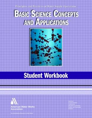 WSO Basic Science Concepts and Applications Student Workbook - American Water Works Association