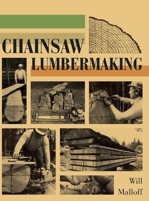 Chainsaw Lumbermaking - Will Malloff