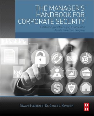 Manager's Handbook for Corporate Security -  Edward Halibozek,  Gerald L. Kovacich