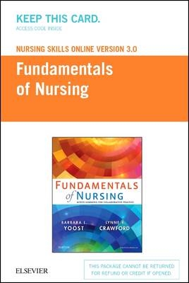 Nursing Skills Online Version 3.0 for Fundamentals of Nursing (Access Card) - Lynne Crawford, Barbara Yoost