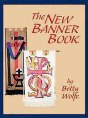 The New Banner Book - Betty Wolfe