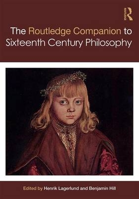 Routledge Companion to Sixteenth Century Philosophy - 