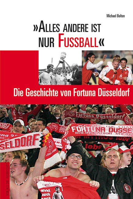 "Alles andere ist nur Fussball" - Michael Bolten, Marco Langer