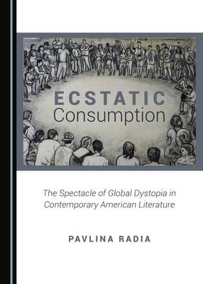 Ecstatic Consumption -  Pavlina Radia