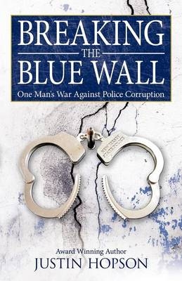 Breaking the Blue Wall - Justin Hopson