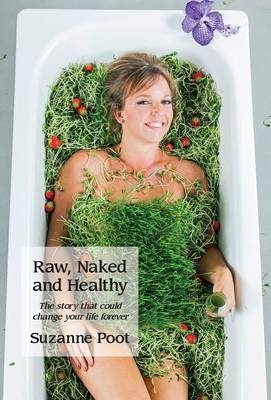 Raw, Naked and Healthy - Suzanne Poot
