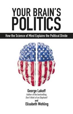 Your Brain's Politics -  George Lakoff