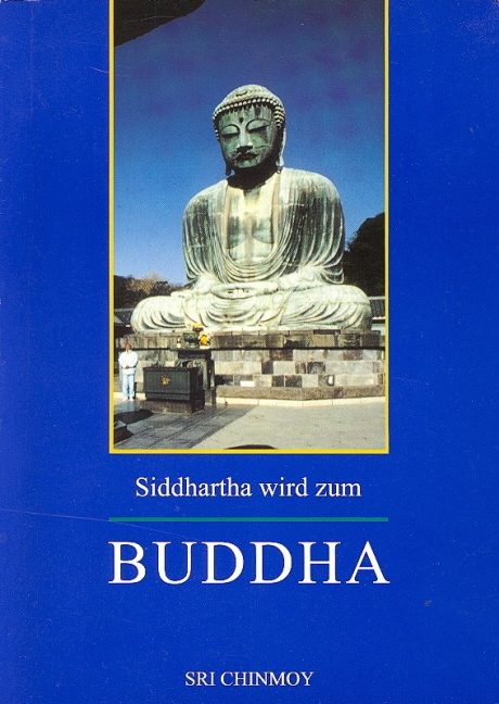 Siddhartha wird zum Buddha - Sri Chinmoy