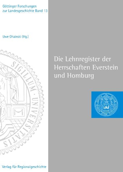 Die Lehnregister der Herrschaften Everstein und Homburg - Uwe Ohainski