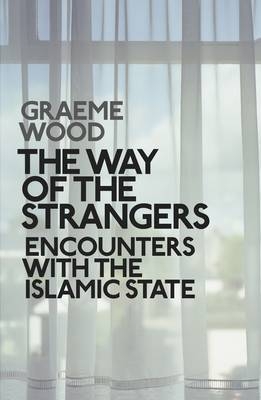 Way of the Strangers -  Graeme Wood