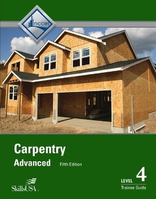 Carpentry Trainee Guide, Level 4 -  NCCER