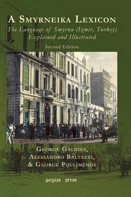 A Smyrneika Lexicon - George Galdies, Alessandro Baltazzi, George Poulimenos