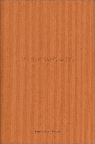 IQ plus WeQ = BQ - Bernhard von Mutius