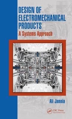 Design of Electromechanical Products -  Ali Jamnia