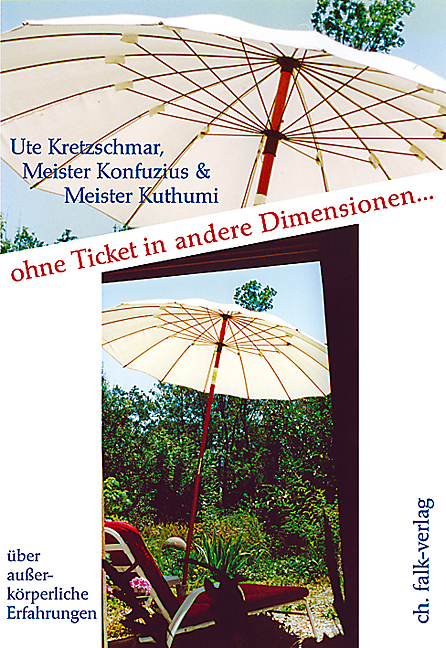 Ohne Ticket in andere Dimensionen -  Kretzschmar,  Konfuzius,  Kuthumi