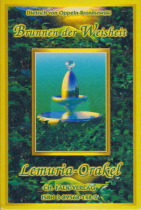 Brunnen der Weisheit – Lemuria-Orakel - Dietrich von Oppeln-Bronikowski