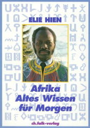 Afrika - Altes Wissen für morgen - Elie Hien, Gerda Schnitzlein