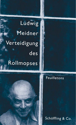 Verteidigung des Rollmopses - Ludwig Meidner; Michael Aßmann