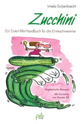 Zucchini - Irmela Erckenbrecht