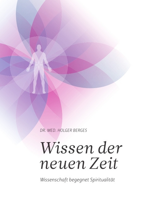 Wissen der neuen Zeit - Dr. Holger Berges