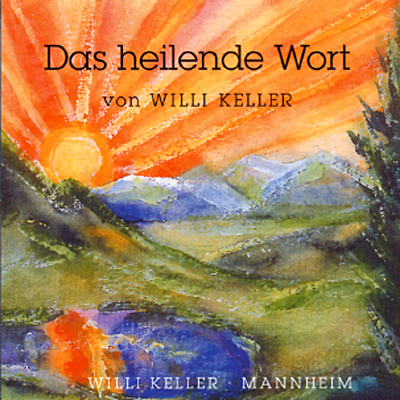 Das Heilende Wort - Willi Keller