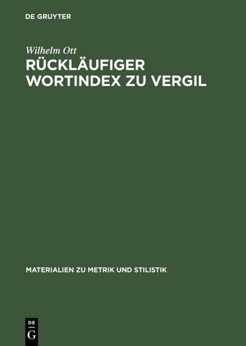 Rückläufiger Wortindex zu Vergil - Wilhelm Ott