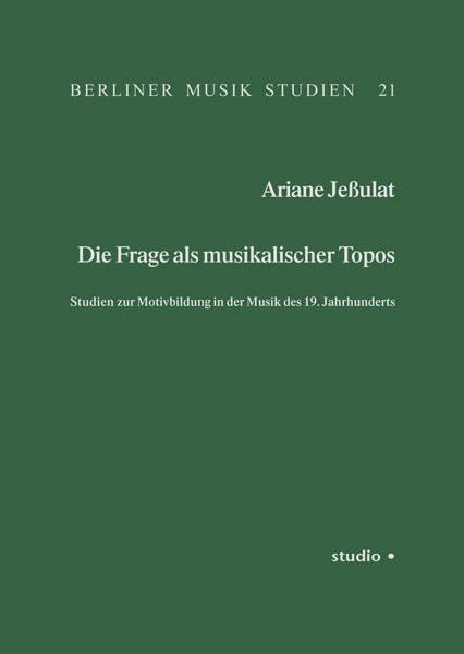 Die Frage als musikalischer Topos - Ariane Jeßulat