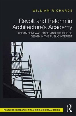 Revolt and Reform in Architecture's Academy -  William Richards