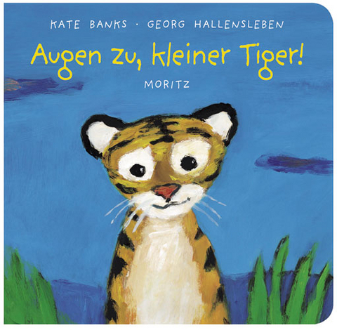 Augen zu, kleiner Tiger! - Kate Banks