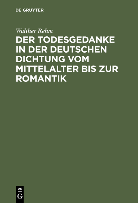 Der Todesgedanke in der deutschen Dichtung vom Mittelalter bis zur Romantik - Walther Rehm