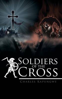 Soldiers of the Cross - Charles Kapungwe