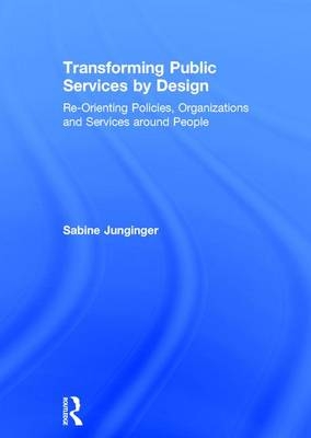 Transforming Public Services by Design -  Sabine Junginger
