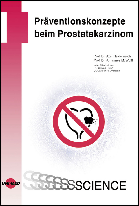 Präventionskonzepte beim Prostatakarzinom - Axel Heidenreich, Johannes M Wolff