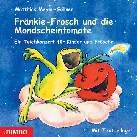 Fränkie Frosch und die Mondscheintomate - Matthias Meyer-Göllner