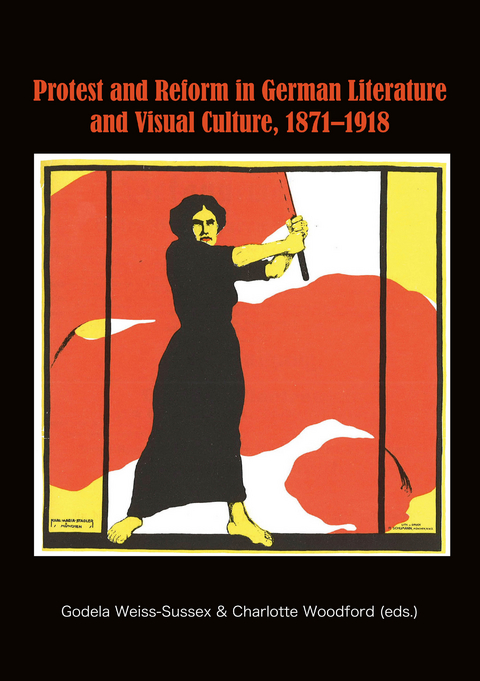 Protest and Reform in German Literature and Visual Culture, 1871–1918 - 