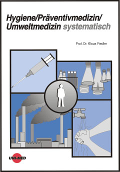 Hygiene /Präventivmedizin /Umweltmedizin systematisch - Klaus Fiedler