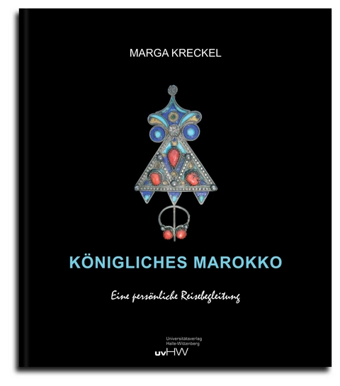 Königliches Marokko - Marga Kreckel