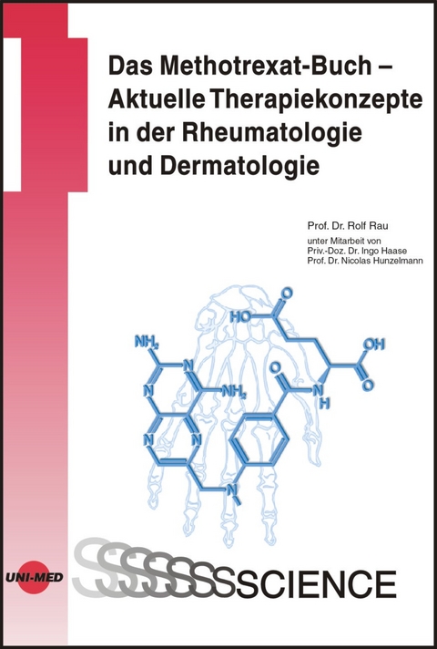 Das Methotrexat-Buch – Aktuelle Therapiekonzepte in der Rheumatologie und Dermatologie - Rolf Rau