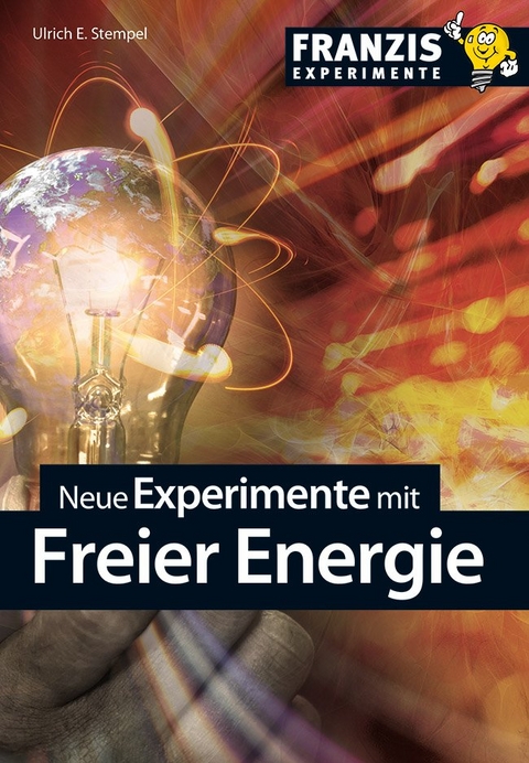 Neue Experimente mit Freier Energie - Ulrich E Stempel