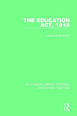 Education Act, 1918 -  Lawrence Andrews