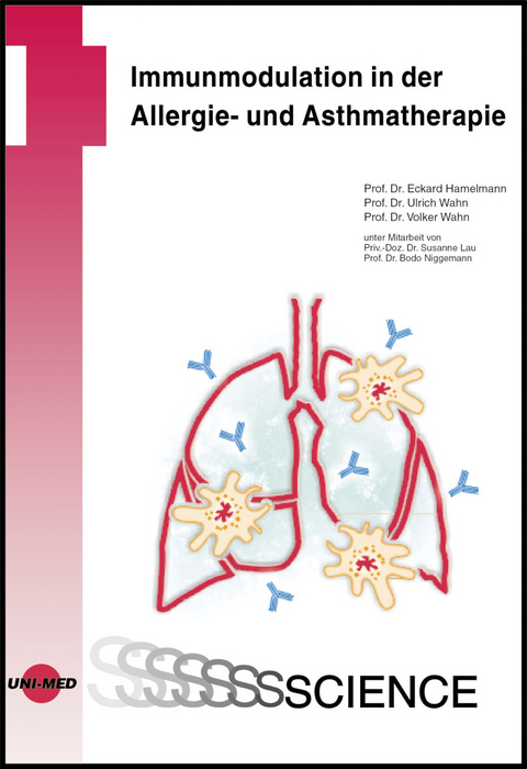 Immunmodulation in der Allergie- und Asthmatherapie - Eckard Hamelmann, Ulrich Wahn, Volker Wahn